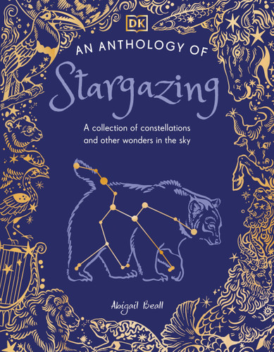 An Anthology of Stargazing: A Collection of Stars and Constellations (DK Little Anthologies) book cover by DK
