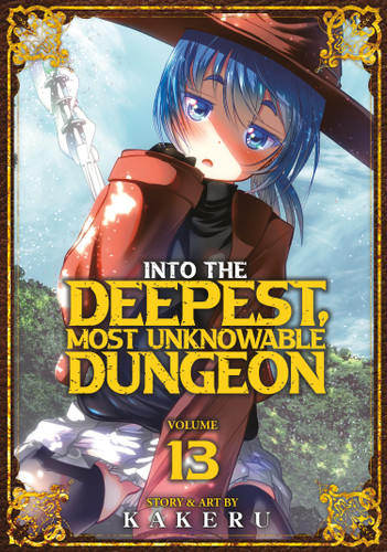 Into the Deepest, Most Unknowable Dungeon Vol. 13 (Into the Deepest, Most Unknowable Dungeon) book cover by Kakeru