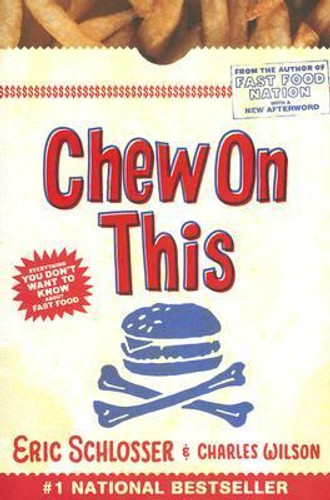 Chew on This : Everything You Don't Want to Know about Fast Food Cover