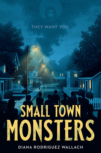 Small Town Monsters (Underlined Paperbacks) book cover by Diana Rodriguez Wallach