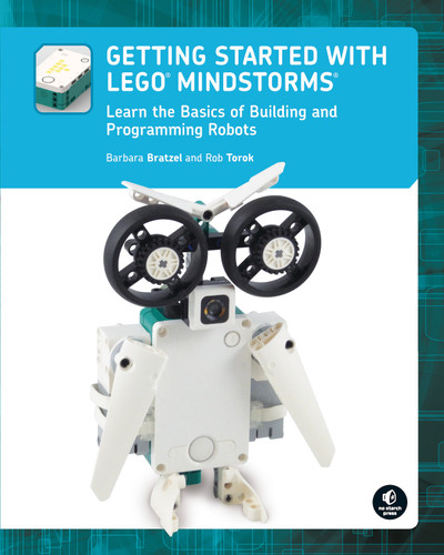 Getting Started with LEGO® MINDSTORMS: Learn the Basics of Building and Programming Robots book cover by Barbara Bratzel, Rob Torok