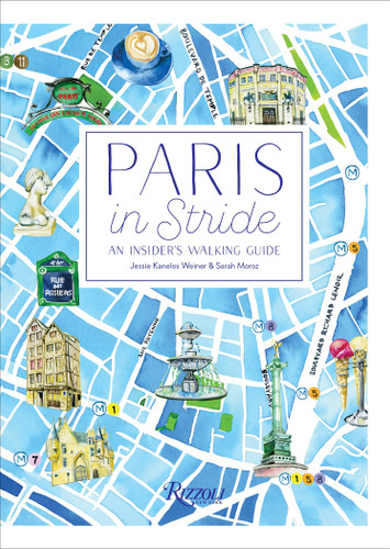 Paris in Stride: An Insider's Walking Guide book cover by Jessie Kanelos Weiner, Sarah Moroz