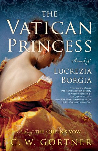 The Vatican Princess: A Novel of Lucrezia Borgia book cover by C.  W. Gortner