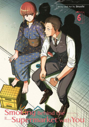 Smoking Behind the Supermarket with You 06 (Smoking Behind the Supermarket with You) book cover by Jinushi