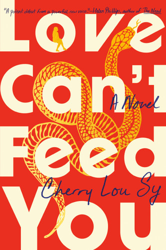 Love Can't Feed You: A Novel book cover by Cherry Lou Sy