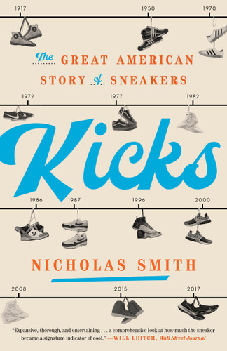 Kicks: The Great American Story of Sneakers book cover by Nicholas Smith