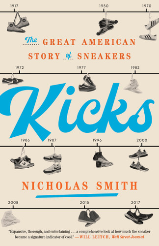 Kicks: The Great American Story of Sneakers book cover by Nicholas Smith
