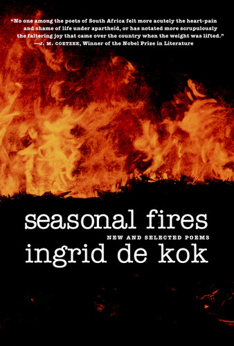 Seasonal Fires: New and Selected Poems book cover by Ingrid De Kok