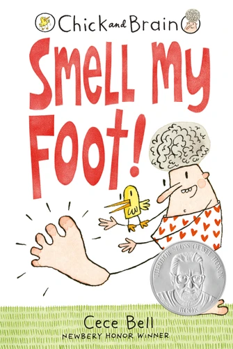 Chick and Brain: Smell My Foot! (Chick and Brain) book cover by Cece Bell