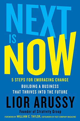 Next Is Now: 5 Steps for Embracing Change?Building a Business that Thrives into the Future Cover
