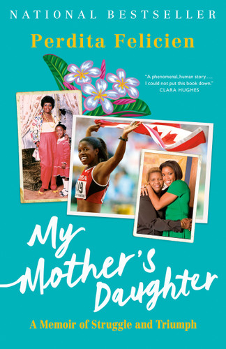 My Mother's Daughter: A Memoir of Struggle and Triumph book cover by Perdita Felicien