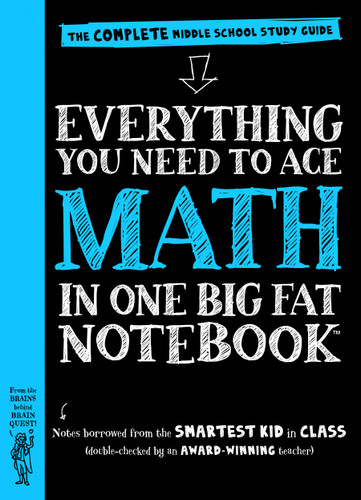 Everything You Need to Ace Math in One Big Fat Notebook: The Complete Middle School Study Guide (Big Fat Notebook) book cover by Workman Publishing