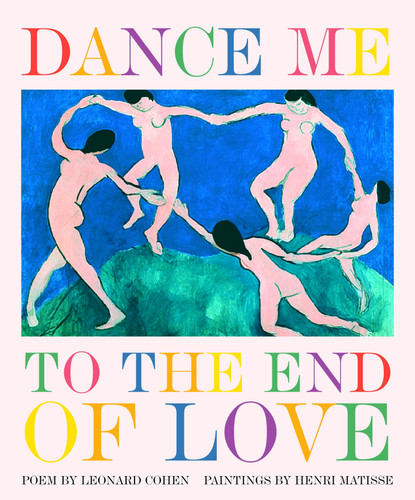 Dance Me to the End of Love (Art & Poetry) book cover by Leonard Cohen
