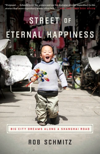 Street of Eternal Happiness: Big City Dreams Along a Shanghai Road book cover by Rob Schmitz