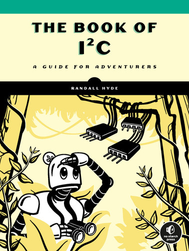 The Book of I²C: A Guide for Adventurers book cover by Randall Hyde