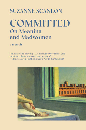 Committed: On Meaning and Madwomen book cover by Suzanne Scanlon