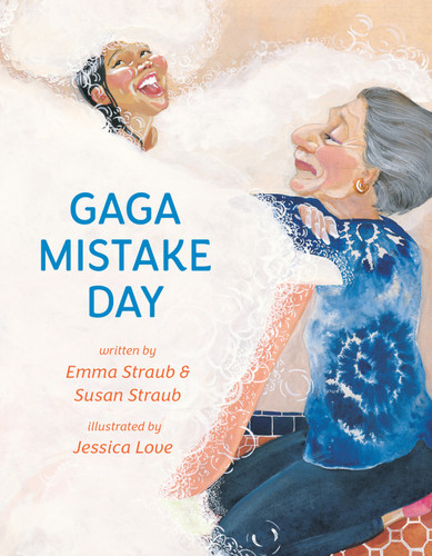Gaga Mistake Day book cover by Emma Straub, Susan Straub