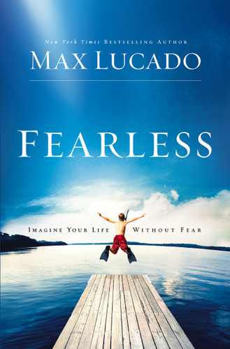 Fearless: Imagine Your Life Without Fear – The Perfect Mother’s Day Gift for Christian Moms [9780849946394]