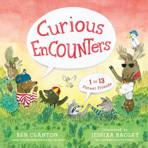 Curious EnCOUNTers: 1 to 13 Forest Friends book cover by Ben Clanton