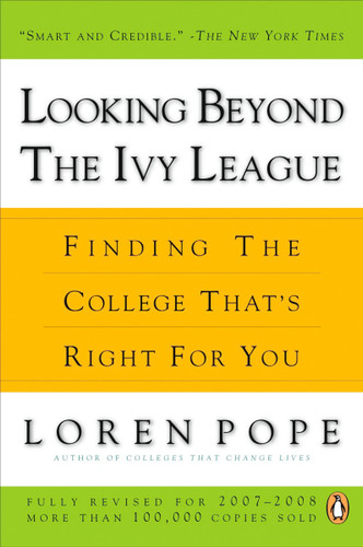 Looking Beyond the Ivy League: Finding the College That's Right for You book cover by Loren Pope