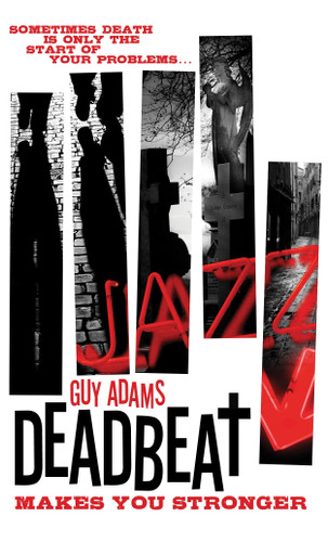 Deadbeat - Makes You Stronger book cover by Guy Adams