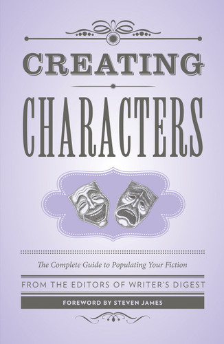 Creating Characters: The Complete Guide to Populating Your Fiction (Creative Writing Essentials) book cover by Writer's Digest Books