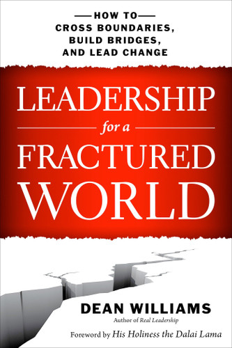 Leadership for a Fractured World: How to Cross Boundaries, Build Bridges, and Lead Change book cover by Dean Williams