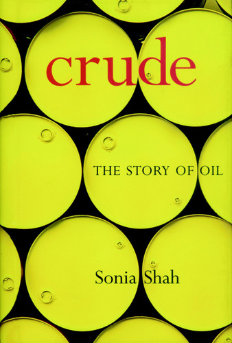 Crude: The Story of Oil book cover by Sonia Shah