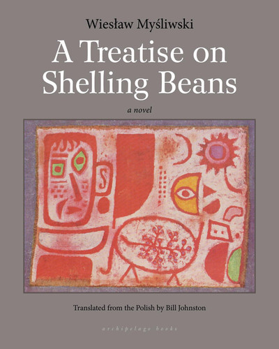 A Treatise on Shelling Beans book cover by Wieslaw Mysliwski