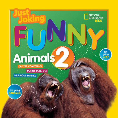 National Geographic Kids Just Joking Funny Animals 2: Critter Comedians, Punny Pets, and Hilarious Hijinks! (Just Joking) book cover by National Geographic, Kids