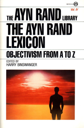 The Ayn Rand Lexicon: Objectivism from A to Z (Ayn Rand Library) book cover by Ayn Rand