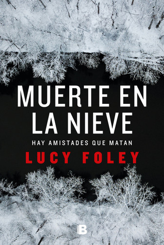 Muerte en la nieve / The Hunting Party book cover by Lucy Foley