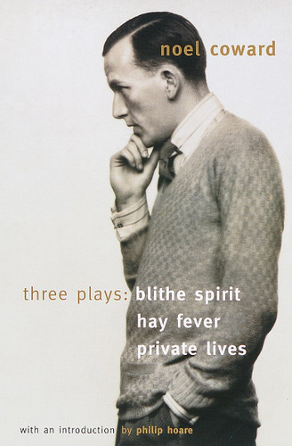 Blithe Spirit, Hay Fever, Private Lives: Three Plays (Vintage International) book cover by Noël Coward