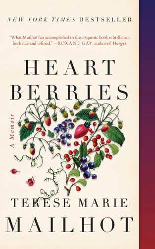 Heart Berries: A Memoir book cover by Terese Marie Mailhot