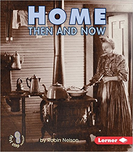 Home Then and Now (First Step Nonfiction) Cover
