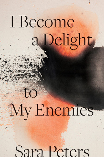 I Become a Delight to My Enemies book cover by Sara Peters