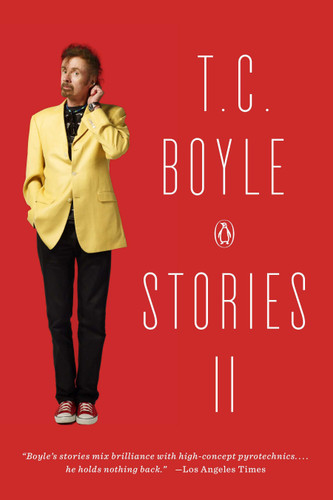 T.C. Boyle Stories II: The Collected Stories of T. Coraghessan Boyle, Volume II book cover by T.C. Boyle