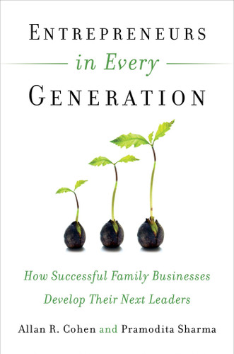 Entrepreneurs in Every Generation: How Successful Family Businesses Develop Their Next Leaders book cover by Allan R. Cohen, Pramodita Sharma