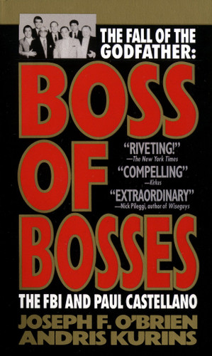 Boss of Bosses: The FBI and Paul Castellano book cover by Joseph F. O'Brien, Andris Kurins