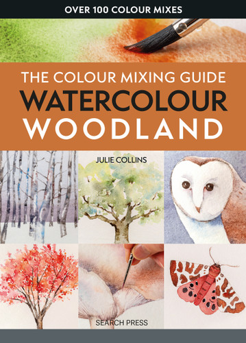 Colour Mixing Guide: Watercolour Woodland, The (Colour Mixing Guides) book cover by Julie Collins