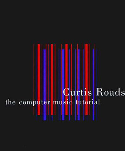 The Computer Music Tutorial book cover by Curtis Roads