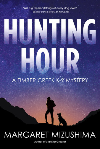 Hunting Hour: A Timber Creek K-9 Mystery (A Timber Creek K-9 Mystery) book cover by Margaret Mizushima