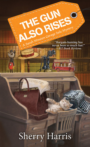 The Gun Also Rises (A Sarah W. Garage Sale Mystery) book cover by Sherry Harris