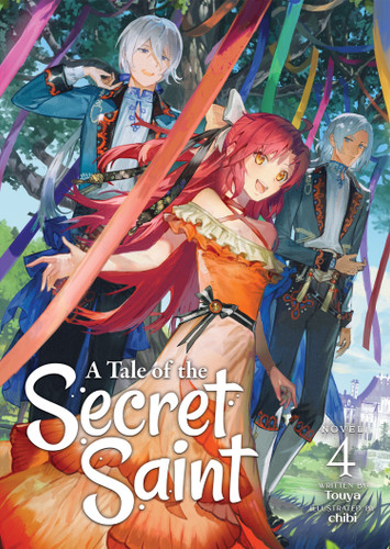 A Tale of the Secret Saint (Light Novel) Vol. 4 (A Tale of the Secret Saint (Light Novel)) book cover by Touya