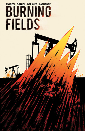 Burning Fields (Burning Fields) book cover by Michael Moreci, Tim Daniel