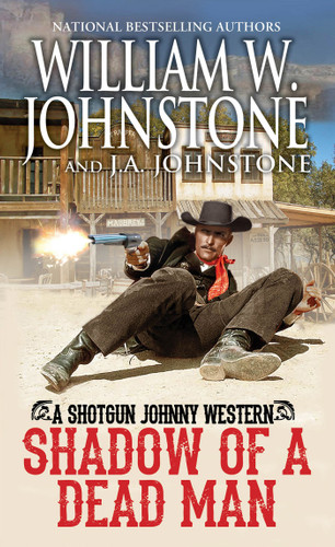 Shadow of a Dead Man (Shotgun Johnny) book cover by William W. Johnstone, J.A. Johnstone