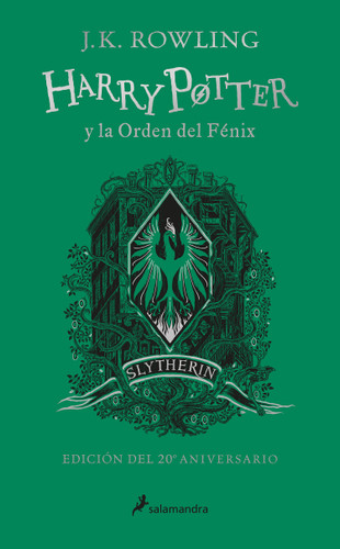 Harry Potter y la Orden del Fénix (20 Aniv. Slytherin) / Harry Potter and the Order of the Phoenix (Slytherin) (HARRY POTTER) book cover by J. K. Rowling