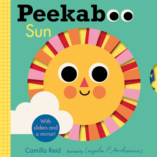 Peekaboo: Sun: (An Interactive Board Book for Babies & Toddlers with Mirror & Sliders to Push, Pull, or Turn. Cute Artwork Includes the Sun, Fish, Boats, Ice Cream, & More.) (Peekaboo You) book cover by Camilla Reid