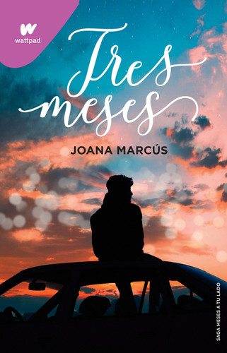 Tres meses / Three Months (Wattpad. Meses a tu lado) book cover by Joana Marcús
