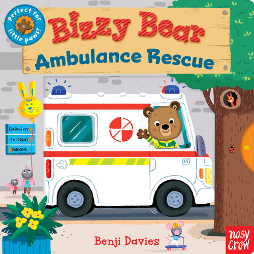 Bizzy Bear: Ambulance Rescue: (Interactive Emergency Vehicle Board Book for Toddlers - With Sturdy Tabs and Slides to Push and Pull) (Bizzy Bear) book cover by 
